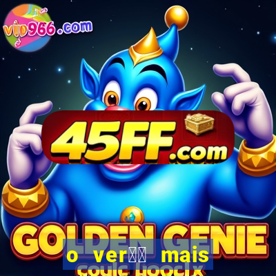 o ver鑼玱 mais quente filme completo dublado